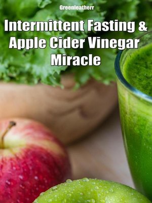 cover image of Intermittent Fasting and Apple Cider Vinegar Miracle